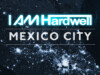 I AM HARDWELL Mexico City